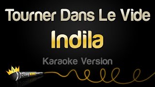 Indila  Tourner Dans Le Vide Karaoke Version [upl. by Horick842]