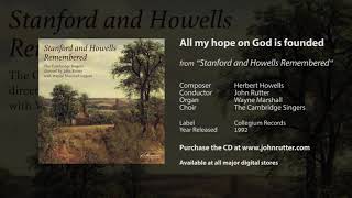 All my hope on God is founded  Herbert Howells John Rutter Wayne Marshall The Cambridge Singers [upl. by Imij828]