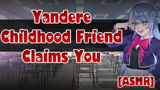 Yandere Childhood Friend Claims You ASMRAudio Roleplay Manipulation Possessive Fdom [upl. by Ehctav]