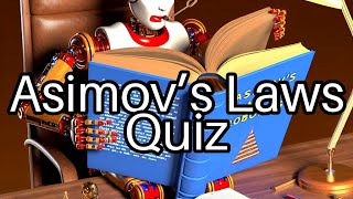 Asimovs Laws Quiz Test Your Robot Knowledge 🤖 [upl. by Sida]