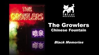 The Growlers  Black Memories Chinese Fountain [upl. by Allicerp]