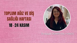 Toplum Ağız ve Diş Sağlığı Haftası 1824 Kasım [upl. by Cleve59]