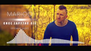 MARIOO  Chcę Zapytać Cię OFFICIAL AUDIO 2019 [upl. by Aserehtairam]