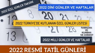 2022 Yılı Resmi ve Dini Tatiller Milli ve Dini GünlerKandil GeceleriÖnemliGün ve Haftalar Takvimi [upl. by Assirol]