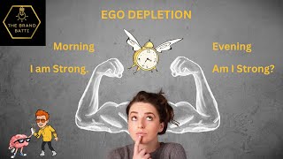 What You Dont Know About Ego Depletion Is Costing You Big Time  The Brand Batti [upl. by Minnaminnie]