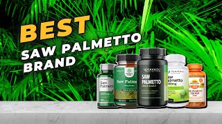 Best Saw Palmetto Brand  Top 5 Saw Palmetto of 2022 [upl. by Onoitna]