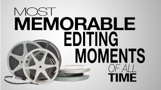 Top 10 Most Effective Editing Moments of All Time [upl. by Notgnihsaw]