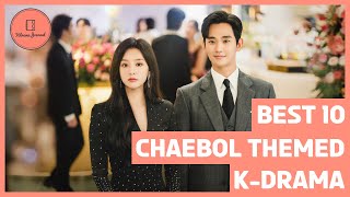 10 MUST WATCH Chaebol Themed Kdrama Series [upl. by Mcleroy97]