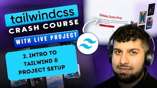 2 Intro to tailwind and project setup [upl. by Shulins]