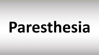 How to Pronounce Paresthesia [upl. by Irrak]