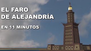 El Faro de ALEJANDRÍA  En 11 MINUTOS [upl. by Atterol52]