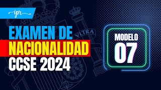 Preguntas EXAMEN CCSE 2024 para la NACIONALIDAD ESPAÑOLA Modelo 07 [upl. by Lennej]