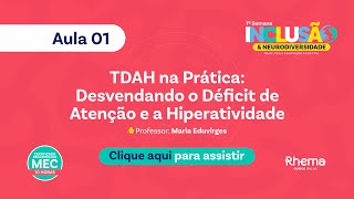 AULA 1  TDAH na Prática Desvendando o Déficit de Atenção e a Hiperatividade [upl. by Bissell]