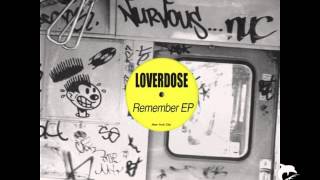 Loverdose  I Remember Original Mix [upl. by Aerdnu218]