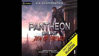 FULL AUDIOBOOK  SAKlopfenstein  Pantheon Online 1  Den of Thieves [upl. by Enialb285]