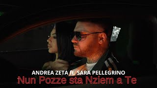 Andrea Zeta Ft Sara Pellegrino  Nun pozze sta nziem a te Video Ufficiale 2024 [upl. by Dymphia]