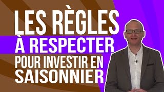 Les règles à respecter pour investir en saisonnier [upl. by Pooh878]