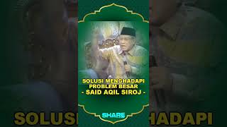 SOLUSI MENGHADAR PROBLEM BESAR SAID AQIL SIROJ [upl. by Burkhard952]