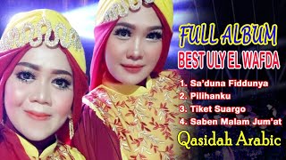 FULL ALBUM QASIDAH ARABIC  BEST ULY ELWAFDA  LIVE IN ROWOSARI SEMARANG 2020 [upl. by Michal]