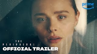 The Peripheral Season 1  Official Trailer  Prime Video [upl. by Marzi]