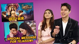 Pratik Sehajpal On Naagin 6 Going Off Air Message For Tejasswi amp More  Tere Mukhde Pe Mar Gaye [upl. by Erastatus217]