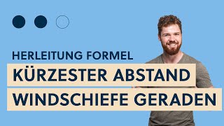 Abstand Windschiefer Geraden Herleitung Formel Abstandsberechnung Lagebeziehung Gerade  Gerade [upl. by Adnalohs216]