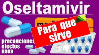 OSELTAMIVIR trata influenza para que sirve reaciones gripe [upl. by Sandor942]