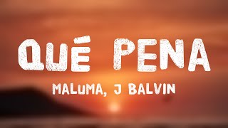 Qué Pena  Maluma J Balvin Lyrics Video [upl. by Hacissej]