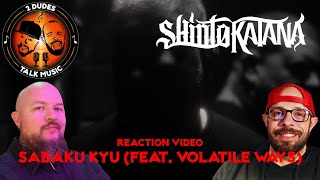 REACTION Shinto Katana amp Volatile Ways  SABAKU KYU [upl. by Grove]