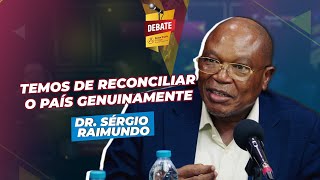 Temos de Reconciliar o país genuinamente  Dr Sérgio Raimundo [upl. by Salene574]