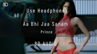 8D Audio  Aa Bhi Jaa Sanam Yun Na Kar Sitam  Atif Aslam  Prince  Use Headphones [upl. by Pratt]