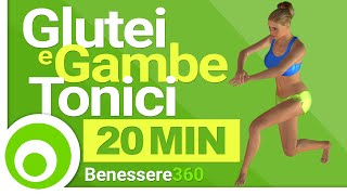 Gambe e Glutei tonici in 20 Minuti  Esercizi Fitness per Tonificare [upl. by Tsnre775]