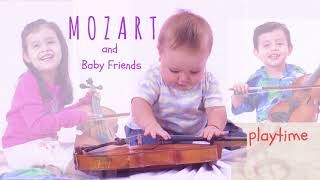 Mozart and Baby Friends playtime [upl. by Dewie714]