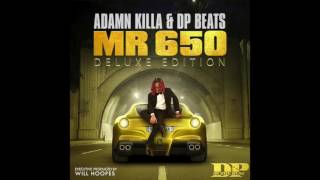 Adamn Killa  quotMr 650quot OFFICIAL VERSION [upl. by Mabelle387]