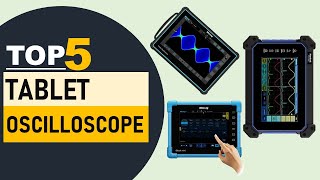 Top 5 Digital Tablet Oscilloscope in 2024  Tablet Oscilloscope [upl. by Kcirevam580]