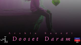 Dooset Daram  Arshia Saeedi  دوستت دارم  عرشیا سعیدی [upl. by Beberg]