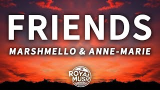 Marshmello AnneMarie  Friends Lyrics [upl. by Ettennaej467]