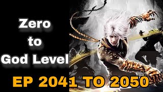 Zero to God Level Ep 2041 to 2050 [upl. by Adlesirc160]