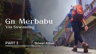 GUNUNG MERBABU VIA SUWANTING PART I [upl. by Cardew]