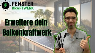 Balkonkraftwerk erweitern Next Level Energiegewinnung [upl. by Frodin]