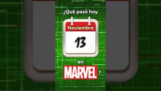 Marvel en la Historia Noviembre 13 [upl. by Crenshaw]