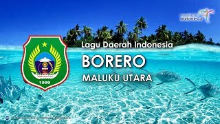 Borero  Lagu Daerah Maluku Utara Lirik dan Terjemahan [upl. by Nitnilc536]