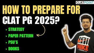 How to Prepare for CLAT PGLLM 2025 Strategy Syllabus New Exam Pattern amp Books  CLAT POINT [upl. by Ahsiekat]