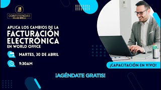 ¡Capacitación en Vivo Aplica los cambios de la Facturación Electrónica en World Office [upl. by Anilesor]