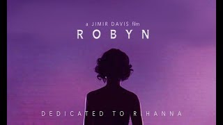 ROBYN  Rihanna Documentary [upl. by Crispa]