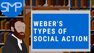 Webers Social Action Types [upl. by Sauls]