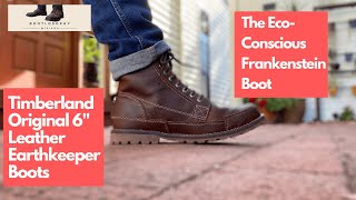 Timberland Original 6 Inch Leather Earthkeepers  The EcoConscious Frankenstein Boot [upl. by Ahtikal]