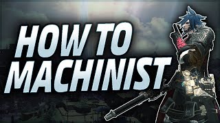 How to Machinist  FFXIV [upl. by Nitza]