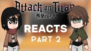 Past AOT reacts to s4 Eren  themselves  PART 2  by star  🎧 [upl. by Eiger230]