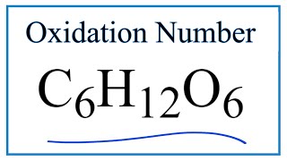 How to find the Oxidation Number for C in C6H12O6 Glucose [upl. by Aitas881]